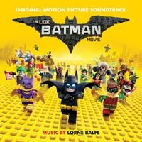 Lorne Balfe - The Lego Batman Movie (Original Motion Picture Soundtrack)