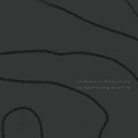 Toshimaru Nakamura - No Input Mixing Board #8