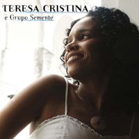 Teresa Cristina & Grupo Semente - A Vida Me Fez Assim