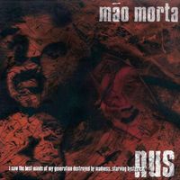 M&atilde;o Morta - Nus