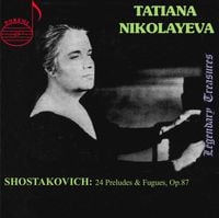 Tatiana Nikolayeva - 24 Preludes & Fugues, Op. 87 / Piano Concerto No. 1, Op. 23