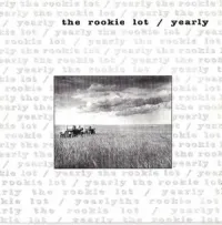 The Rookie Lot - The Rookie Lot / Yearly