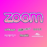 Valknee, Haruko Tajima, Namichie, ASOBOiSM, Marukido & Akko Gorilla - Zoom