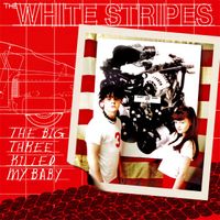 The White Stripes - The Big Three Killed My Baby