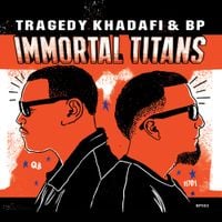 Tragedy Khadafi & BP - Immortal Titans