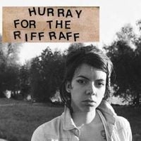Hurray for the Riff Raff - Hurray For the Riff Raff