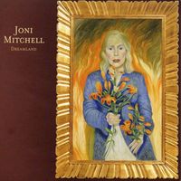 Joni Mitchell - Dreamland