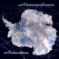 Metamorfrozen - Antarctica