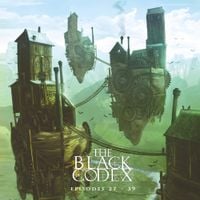 The Black Codex - The Black Codex (Episodes 27-39)
