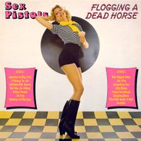 Sex Pistols - Flogging a Dead Horse