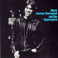 George Thorogood & The Destroyers - More George Thorogood and The Destroyers