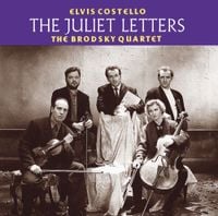 Elvis Costello And The Brodsky Quartet - The Juliet Letters