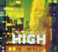 The Blue Nile - Here Come The Bluebirds