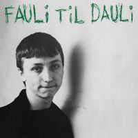 Daily Fauli - Fauli til Dauli