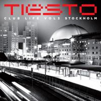 Ti&euml;sto - Club Life, Vol. 3: Stockholm