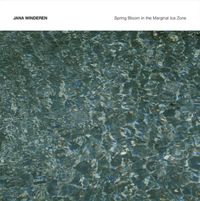 Jana Winderen - Spring Bloom in the Marginal Ice Zone