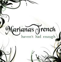 Marianas Trench - Haven't Had Enough