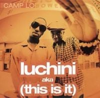 Camp Lo - Luchini AKA This Is It
