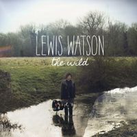Lewis Watson - The Wild - EP