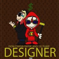 Dom Chasin' Paper & Lil Pump - Designer (On My Drip)