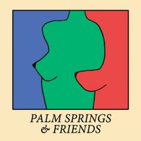 Palm Springs - Palm Springs & Friends