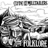 Clyde And The Milltailers - Folklore