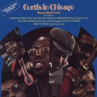 Curtis Mayfield - Curtis in Chicago