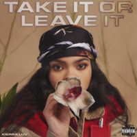Kierra Luv - Take It Or Leave It