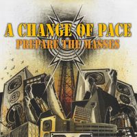 A Change of Pace - Prepare the Masses