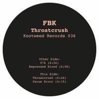 FBK - Throatcrush E.P.