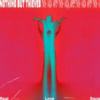 Nothing But Thieves - Real Love Song