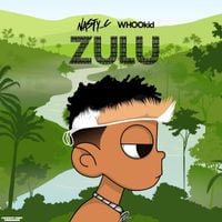 Nasty C & Whoo Kid - ZULU