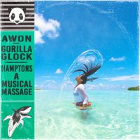 Awon & Gorilla Glock - Hamptons: A Musical Massage