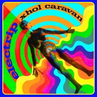 Xhol Caravan - Electrip