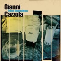 Gianni Cazzola - Three Generations