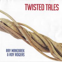 Ray Manzarek And Roy Rogers - Twisted Tales