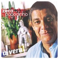 Zeca Pagodinho - &Agrave; Vera