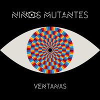 Ni&ntilde;os Mutantes - Ventanas