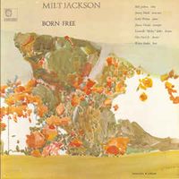 Milt Jackson - Born Free