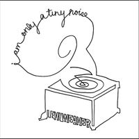 Levi Weaver - I Am Only A Tiny Noise