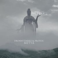 Dronny Darko & ProtoU - Metta