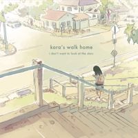 Kara's Walk Home - I Don't Want to Look at the Stars