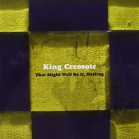 King Creosote - That Might Well Be It Darling