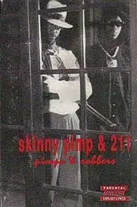 Skinny Pimp & 211 - Pimps & Robbers