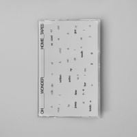 Oh Wonder - Home Tapes