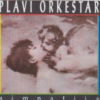Plavi Orkestar - Simpatija