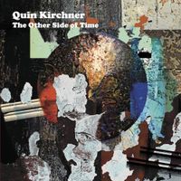 Quin Kirchner - The Other Side of Time