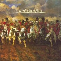 Lord Cut-Glass - Lord Cut-Glass