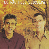 Caetano Veloso & Jorge Mautner - Eu Não Peço Desculpa