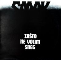 Smak - Za&scaron;to ne Volim Sneg
